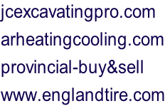 jcexcavatingpro.com arheatingcooling.com provincial-buy&sell www.englandtire.com